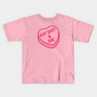 Conversation Hearts - Eat Shit & Die - Valentines Day Kids T-Shirt